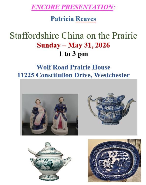 Encore Presentation: Staffordshire China on the Prairie Returns to Wolf Road Prairie House